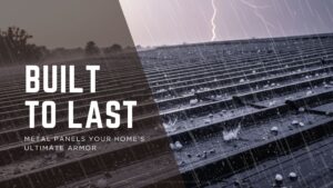 Built to Last: Why Metal Roofing & Siding Are Your Home's Ultimate Armor in Tucson